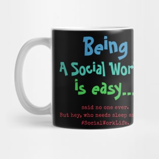 Being a social worker is easy Mug